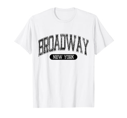 Broadway New York Sports Distressed Font T-Shirt - Graphic Print Men Women - T-Shirt, Sweatshirt, Hoodie