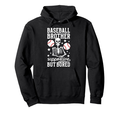 Baseball Brother Supportive Brother Hoodie - Trendy Graphic Unisex - T-Shirt, Sweatshirt, Hoodie