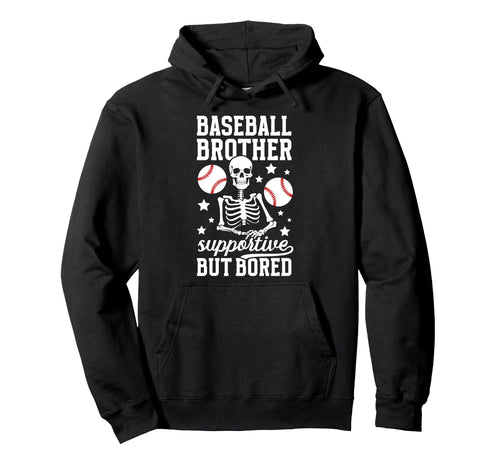 Baseball Brother Supportive Brother Hoodie - Trendy Graphic Unisex - T-Shirt, Sweatshirt, Hoodie