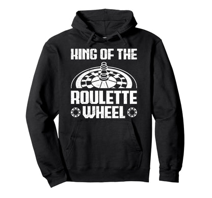 Roulette Wheel King Funny Roulette Player Hoodie - Graphic Print Unisex - T-Shirt, Sweatshirt, Hoodie