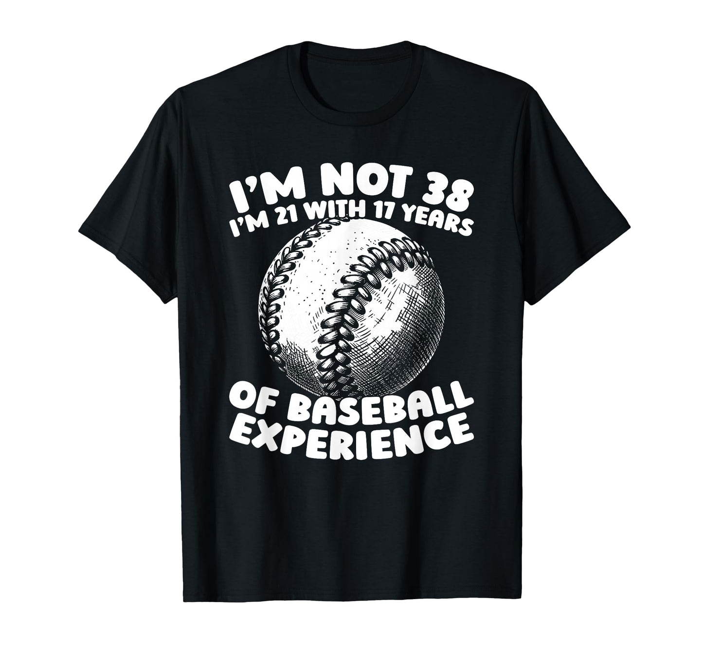 38Th Birthday Baseballer Team T-Shirt - Fun Novelty Design Men Women - T-Shirt, Sweatshirt, Hoodie