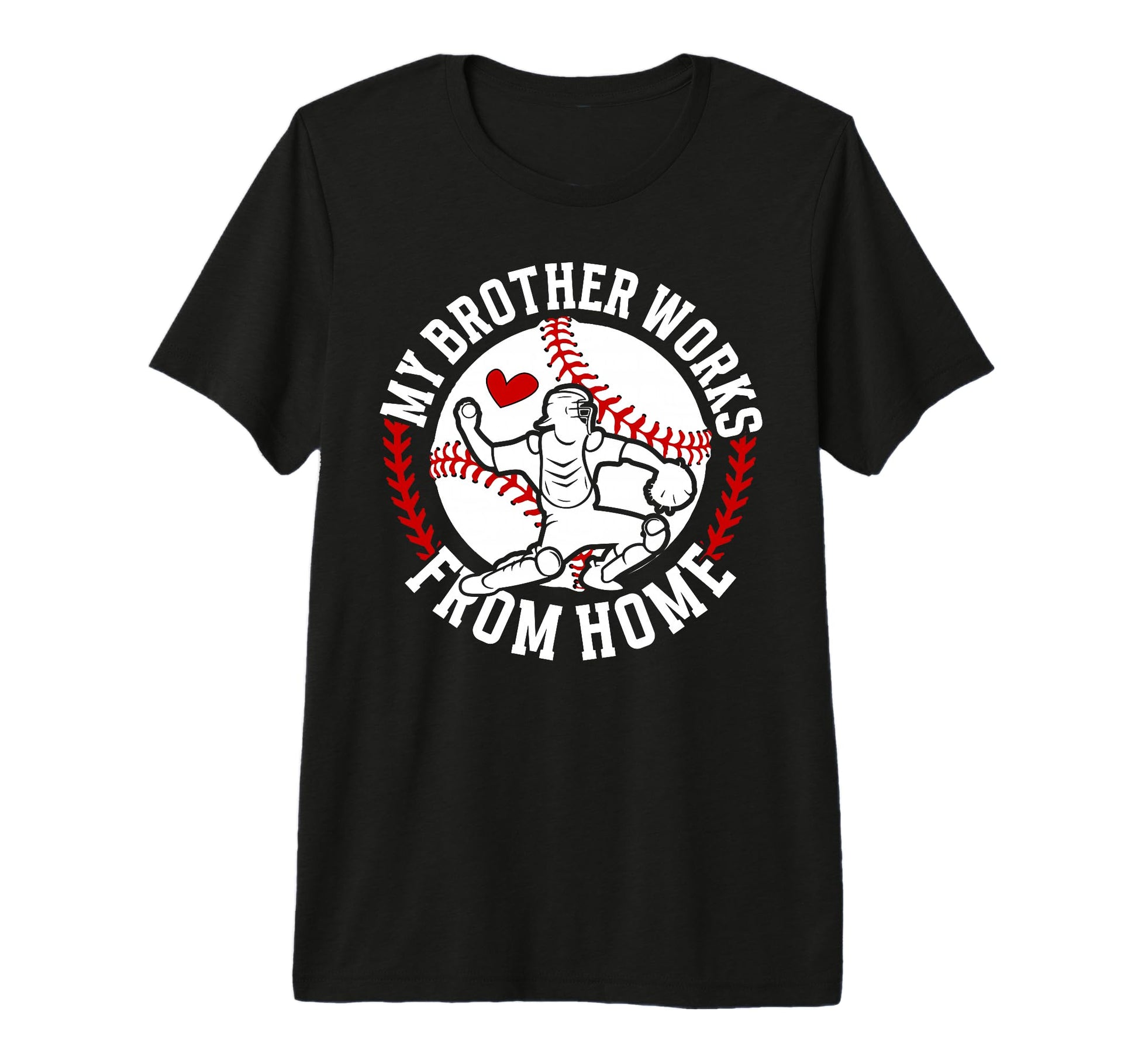 Baseball Catcher Sister Funny T-Shirt - Fun Novelty Design Men Women - T-Shirt, Sweatshirt, Hoodie