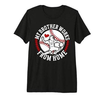 Baseball Catcher Sister Funny T-Shirt - Fun Novelty Design Men Women - T-Shirt, Sweatshirt, Hoodie