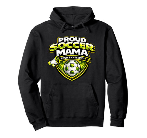Soccer Mama Funny Proud Loud Cheering Hoodie - Minimalist Print Unisex - T-Shirt, Sweatshirt, Hoodie