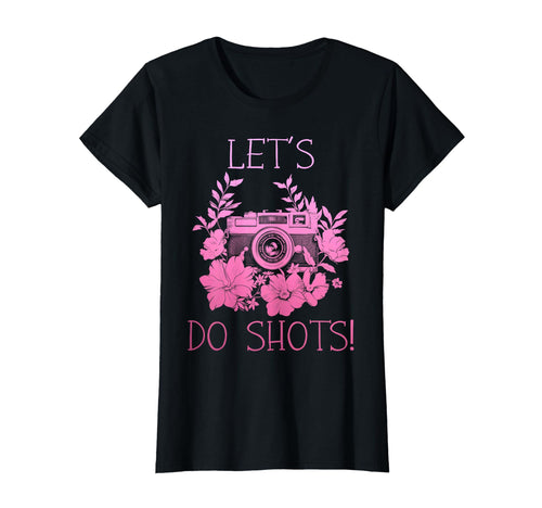 Photographer Lets Do Shots Camera T-Shirt - Aesthetic Graphic for Adults - T-Shirt, Sweatshirt, Hoodie