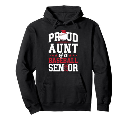 Proud Aunt Baseball Senior Aunt 2026 Hoodie - Streetwear Style for Adults - T-Shirt, Sweatshirt, Hoodie