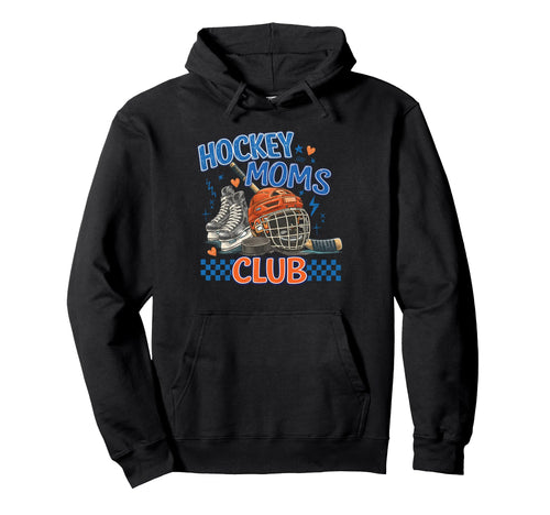Hockey Moms Club Sports Lovers Mom Hoodie - Aesthetic Graphic Unisex - T-Shirt, Sweatshirt, Hoodie