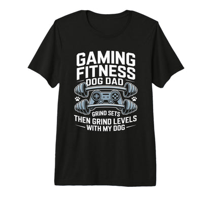 Gaming Fitness Dad Grind Sets Then T-Shirt - Novelty Apparel for Adults - T-Shirt, Sweatshirt, Hoodie