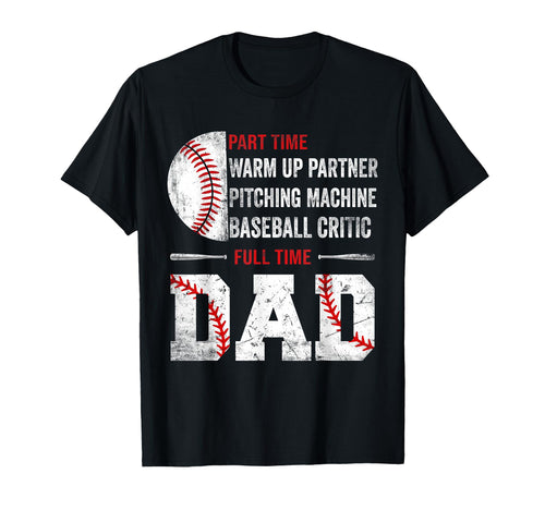 Baseball Part Time Warm Up Partner T-Shirt - Streetwear Style Unisex - T-Shirt, Sweatshirt, Hoodie