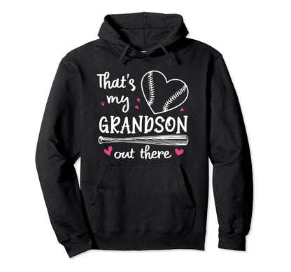 Thats My Grandson Out There Funny Baseball Hoodie - Custom Art Print Unisex - T-Shirt, Sweatshirt, Hoodie