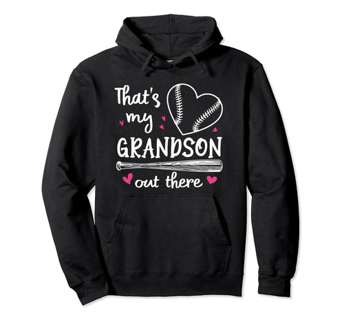 Thats My Grandson Out There Funny Baseball Hoodie - Custom Art Print Unisex - T-Shirt, Sweatshirt, Hoodie