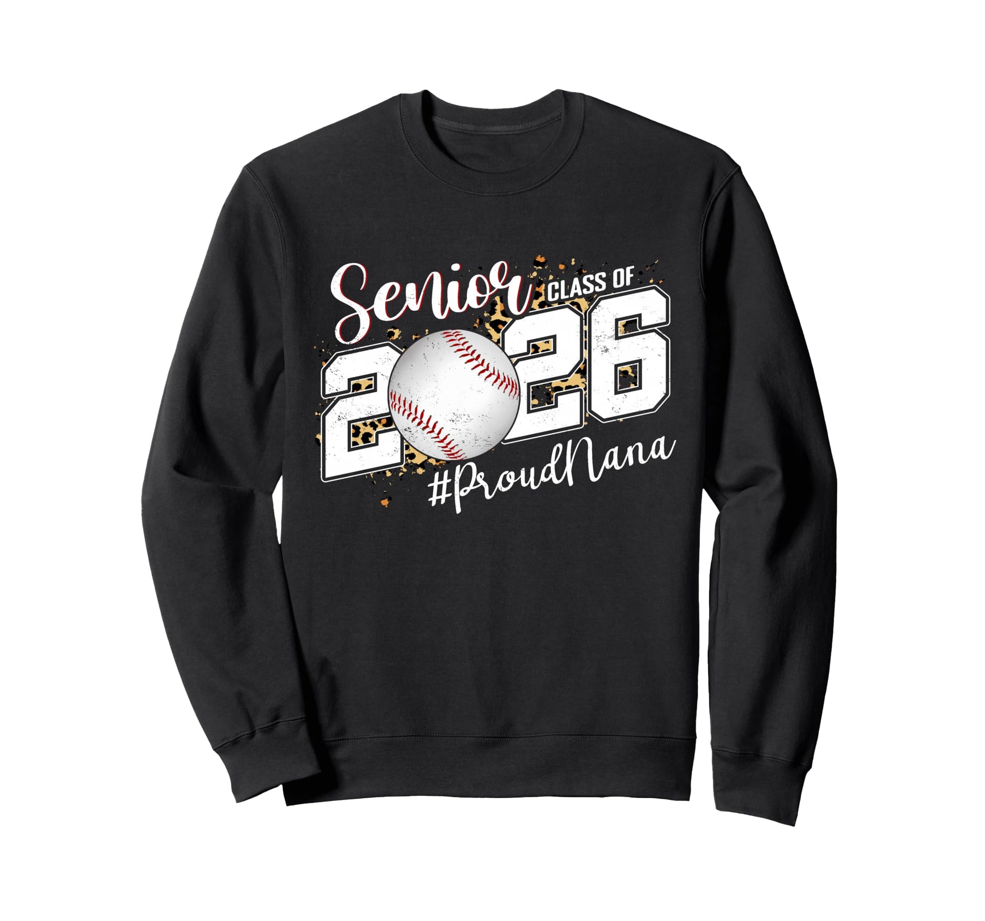 Proud Senior Nana Class 2026 Sweatshirt - Unique Graphic Men Women - T-Shirt, Sweatshirt, Hoodie