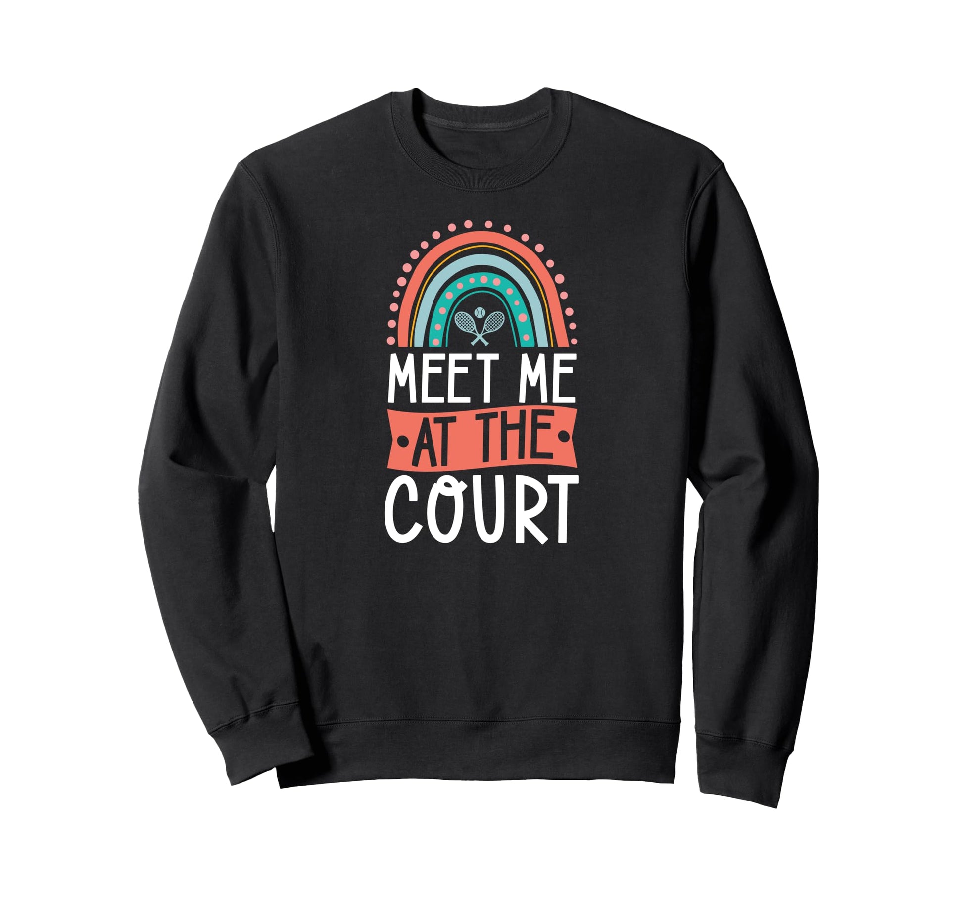 Meet Me Court Tennis Court Sweatshirt - Fun Novelty Design Men Women - T-Shirt, Sweatshirt, Hoodie