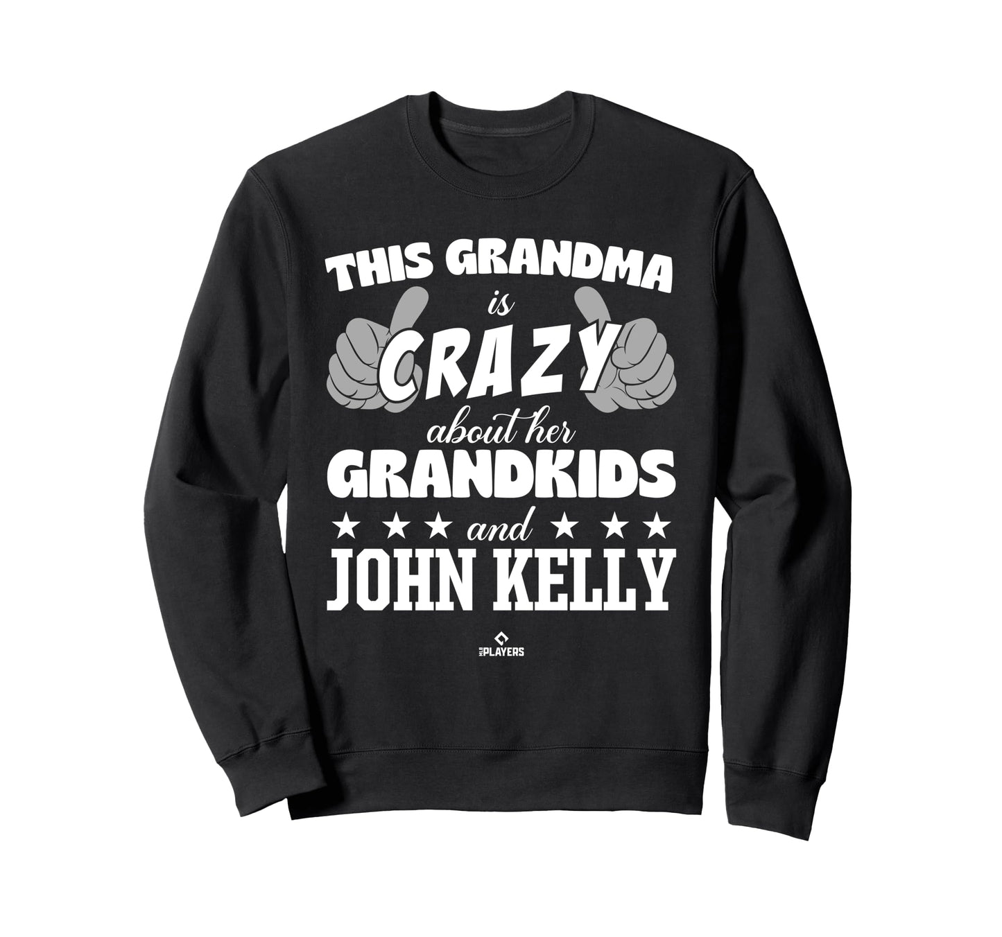 Grandma Crazy John Kelly Prospect Sweatshirt - Graphic Print for Adults - T-Shirt, Sweatshirt, Hoodie