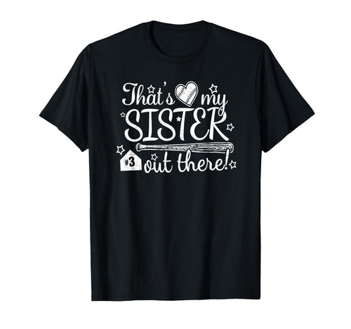 Thats My Sister Out There 3 Biggest Fan T-Shirt - Unique Graphic Men Women - T-Shirt, Sweatshirt, Hoodie