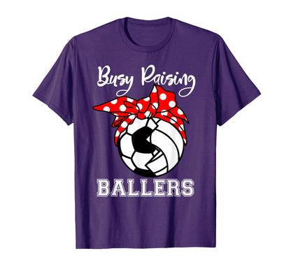 Busy Raising Ballers Funny Soccer T-Shirt - Custom Art Print Men Women - T-Shirt, Sweatshirt, Hoodie