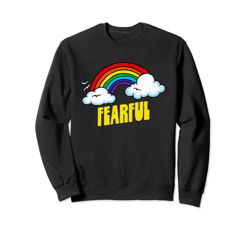 Fearful Funny Sarcastic 80S Sweatshirt - Aesthetic Graphic Men Women - T-Shirt, Sweatshirt, Hoodie