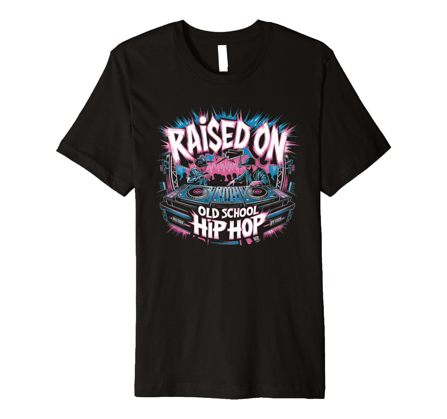 Raised Old School Graffiti Rap Hip T-Shirt - Fun Novelty Design Men Women - T-Shirt, Sweatshirt, Hoodie