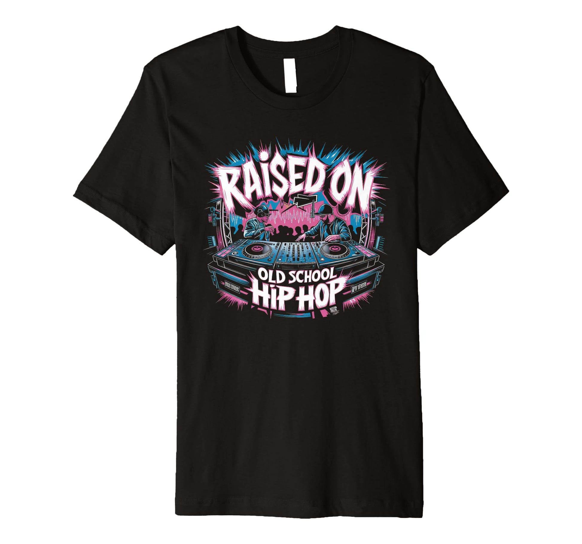 Raised Old School Graffiti Rap Hip T-Shirt - Fun Novelty Design Men Women - T-Shirt, Sweatshirt, Hoodie