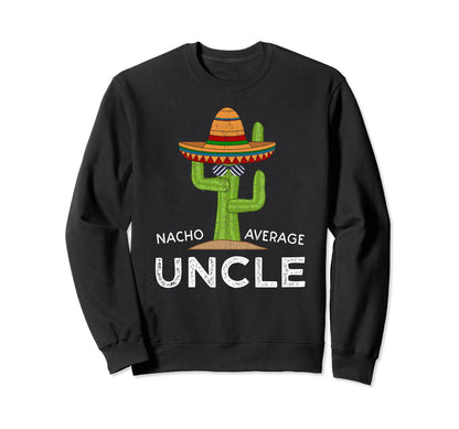 Fun Hilarious Uncle Joke Funny Sweatshirt - Minimalist Print for Adults - T-Shirt, Sweatshirt, Hoodie