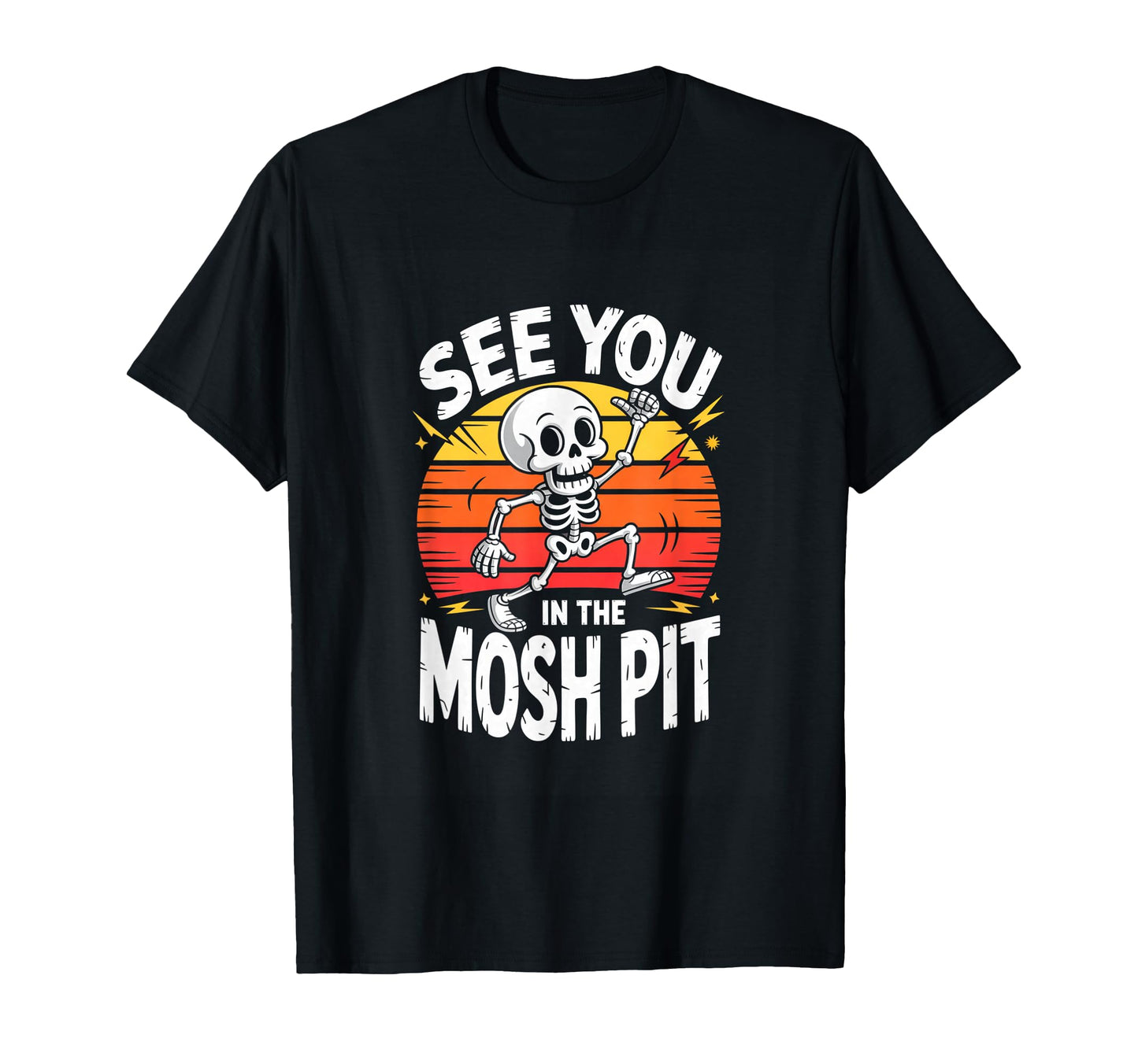 See You Mosh Pit Skeleton Rock Metal T-Shirt - Custom Art Print for Adults - T-Shirt, Sweatshirt, Hoodie