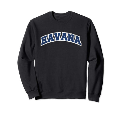 Havana Cuba Varsity Sweatshirt - Novelty Apparel Men Women - T-Shirt, Sweatshirt, Hoodie
