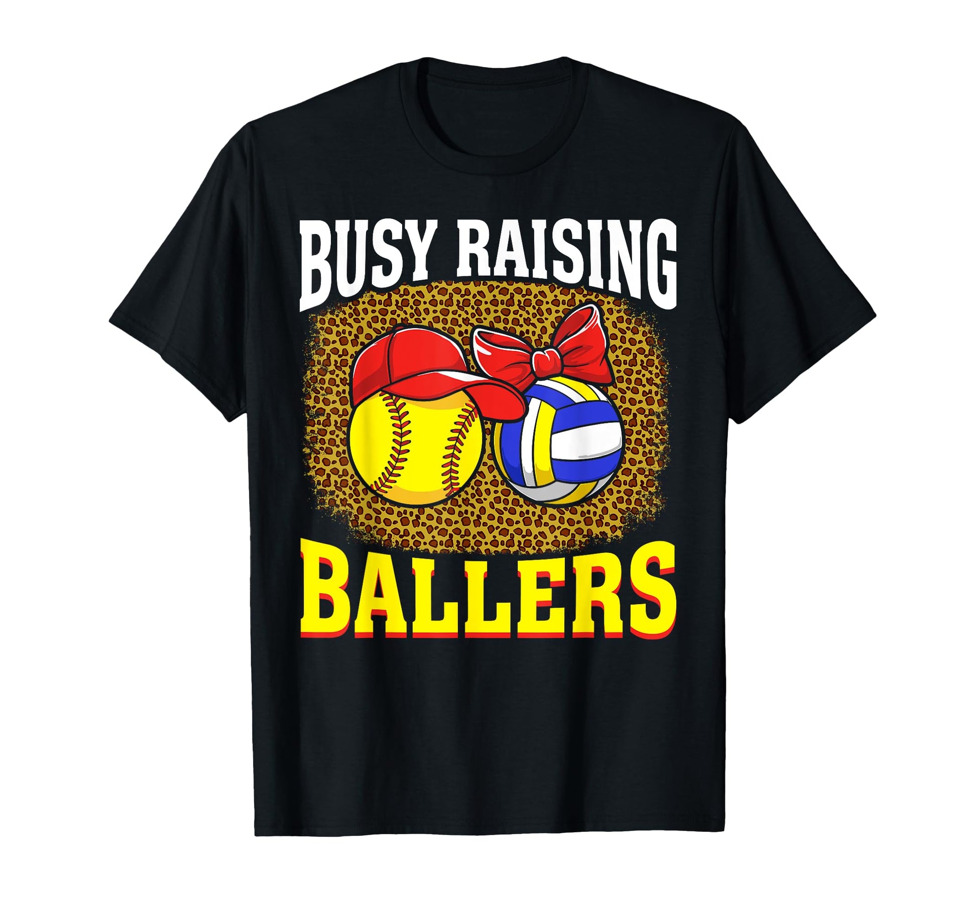Busy Raising Ballers Softball Volleyball T-Shirt - Streetwear Style Unisex - T-Shirt, Sweatshirt, Hoodie