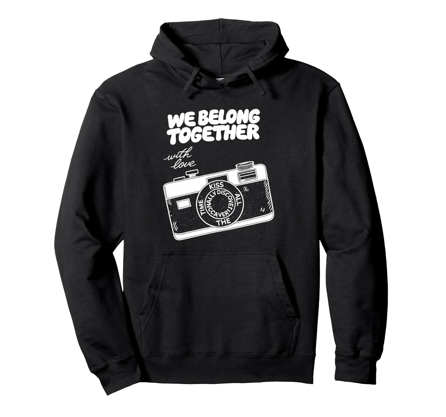 We Belong Together Camera Love Hoodie - Minimalist Print Men Women - T-Shirt, Sweatshirt, Hoodie