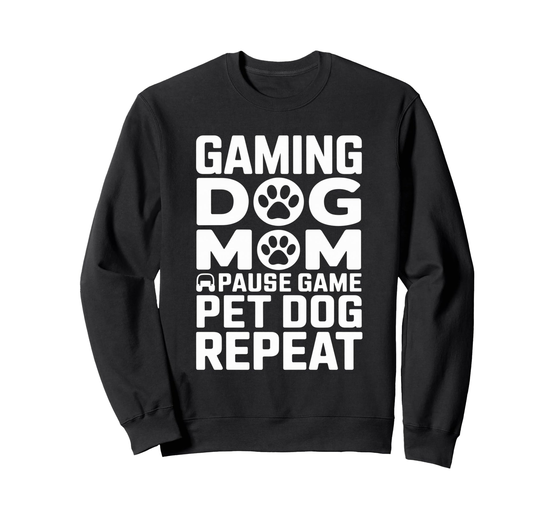 Gaming Dog Mom Pause Game Pet Dog Sweatshirt - Novelty Apparel Unisex - T-Shirt, Sweatshirt, Hoodie