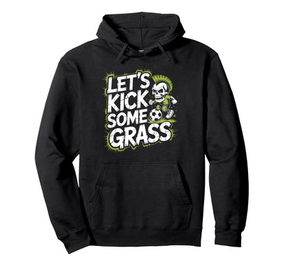 Let S Kick Some Grass Soccer Mom Hoodie - Minimalist Print Unisex - T-Shirt, Sweatshirt, Hoodie