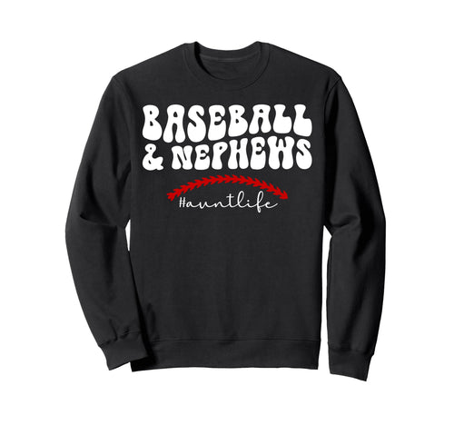 Baseball Aunt Life Aunt Baseball Sweatshirt - Fun Novelty Design Men Women - T-Shirt, Sweatshirt, Hoodie