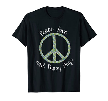 Peace Love Puppy Dogs Puppies Hippie T-Shirt - Unique Graphic Men Women - T-Shirt, Sweatshirt, Hoodie