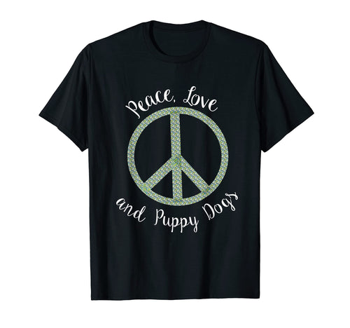 Peace Love Puppy Dogs Puppies Hippie T-Shirt - Unique Graphic Men Women - T-Shirt, Sweatshirt, Hoodie