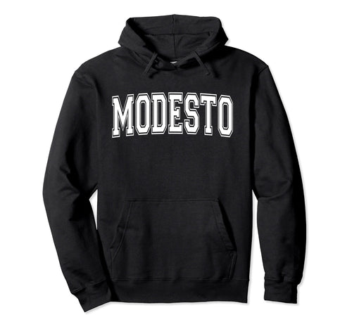 Modesto Ca California Usa Sports Varsity Hoodie - Novelty Apparel Men Women - T-Shirt, Sweatshirt, Hoodie