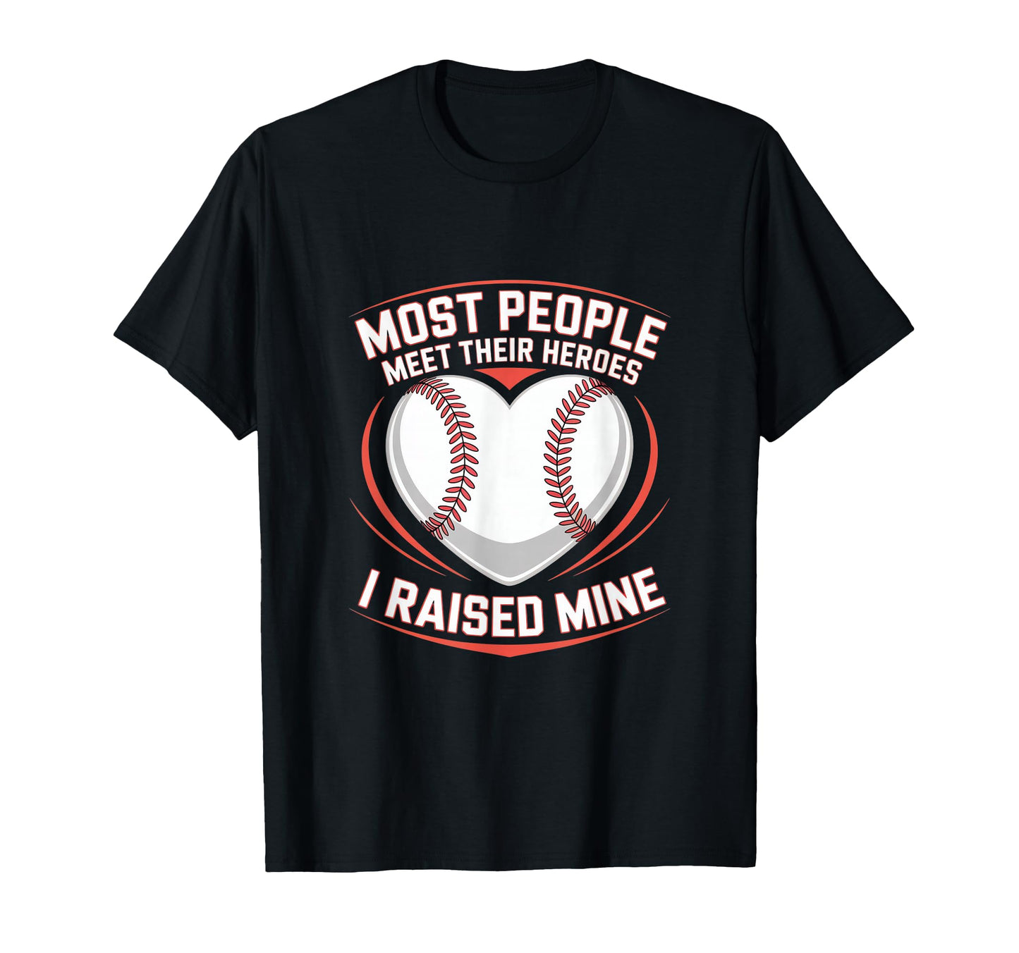 Most People Meet Their Heroes I T-Shirt - Aesthetic Graphic Men Women - T-Shirt, Sweatshirt, Hoodie