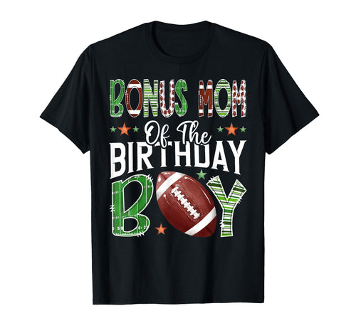 Bonus Mom Birthday Game Day Football T-Shirt - Streetwear Style for Adults - T-Shirt, Sweatshirt, Hoodie