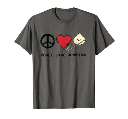 Peace Love Dumpling Dumpling Lover T-Shirt - Trendy Graphic for Adults - T-Shirt, Sweatshirt, Hoodie