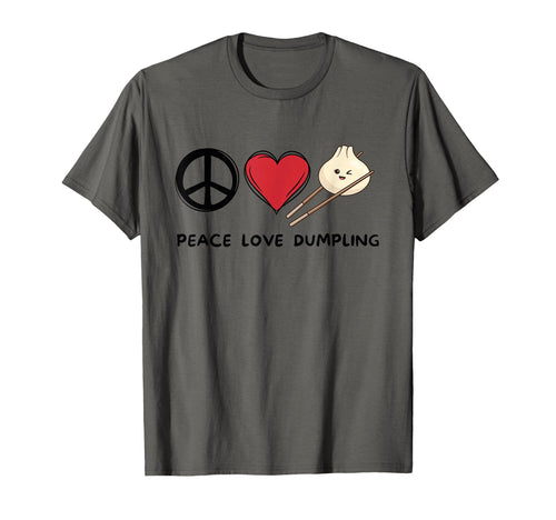 Peace Love Dumpling Dumpling Lover T-Shirt - Trendy Graphic for Adults - T-Shirt, Sweatshirt, Hoodie