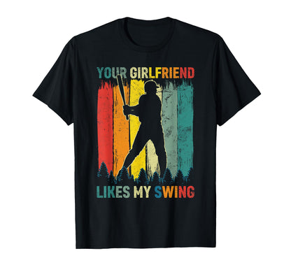 Baseball Player Your Girlfriend Likes T-Shirt - Unique Graphic Men Women - T-Shirt, Sweatshirt, Hoodie