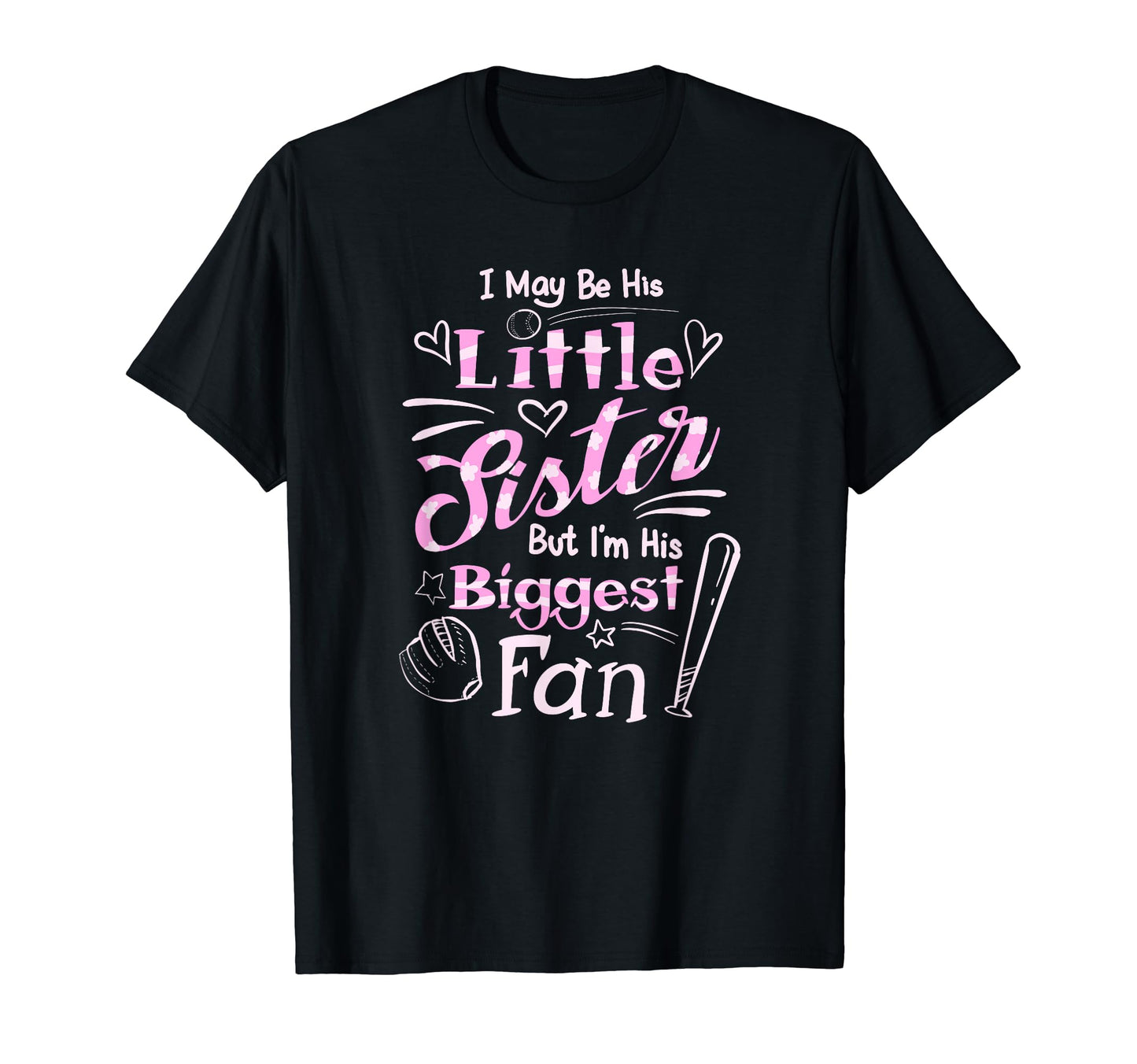 I May Be His Little Sister But Im His T-Shirt - Custom Art Print Men Women - T-Shirt, Sweatshirt, Hoodie