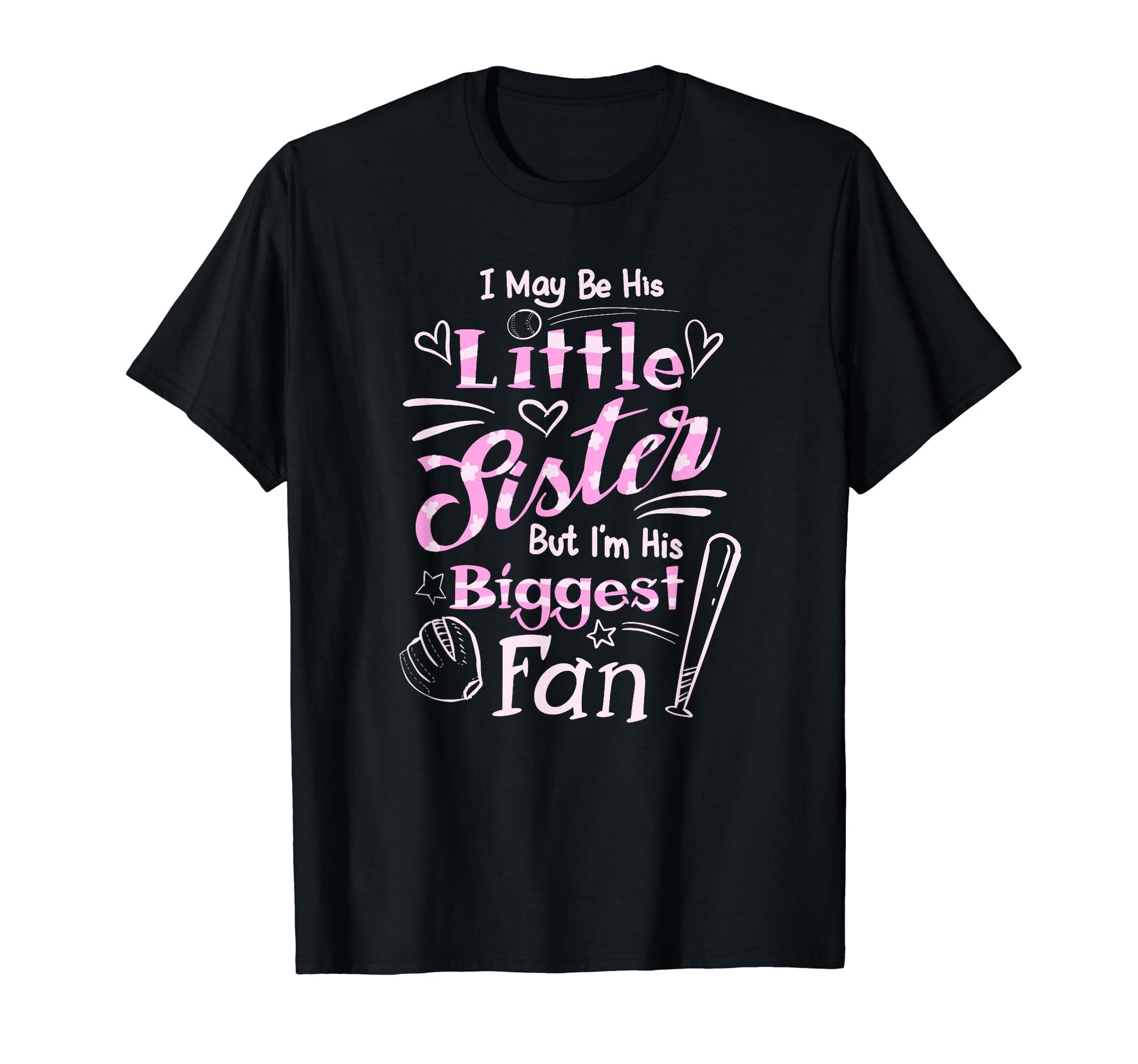 I May Be His Little Sister But Im His T-Shirt - Custom Art Print Men Women - T-Shirt, Sweatshirt, Hoodie
