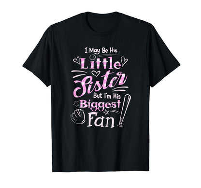 I May Be His Little Sister But Im His T-Shirt - Custom Art Print Men Women - T-Shirt, Sweatshirt, Hoodie