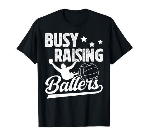 Raising Ballers Water Polo Dad Water T-Shirt - Casual Everyday Wear Unisex - T-Shirt, Sweatshirt, Hoodie