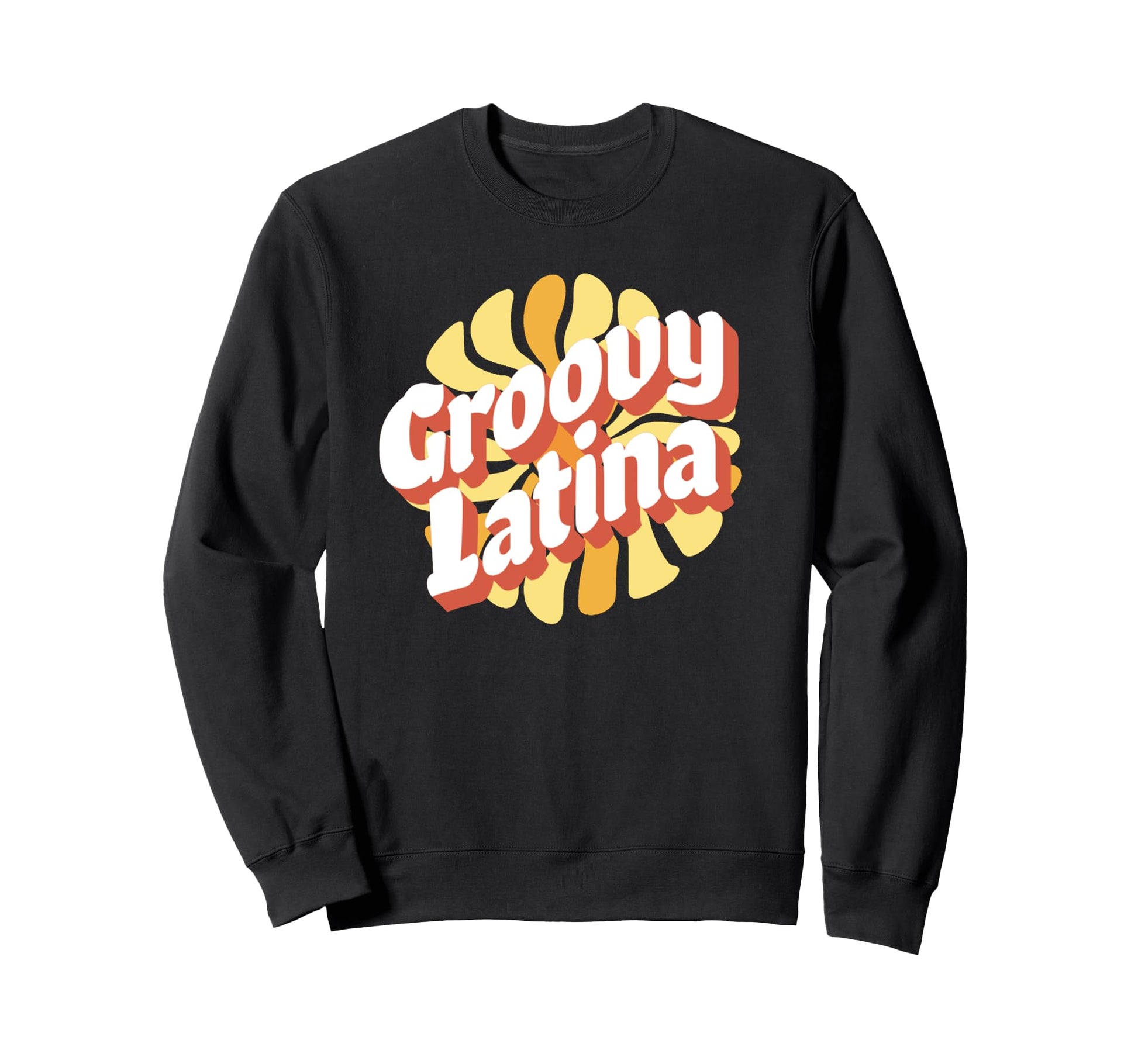 Groovy Latina Boho Sweatshirt - Graphic Print Men Women - T-Shirt, Sweatshirt, Hoodie