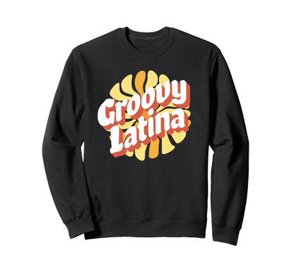 Groovy Latina Boho Sweatshirt - Graphic Print Men Women - T-Shirt, Sweatshirt, Hoodie