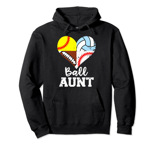 Ball Aunt Funny Football Baseball Hoodie - Streetwear Style for Adults - T-Shirt, Sweatshirt, Hoodie