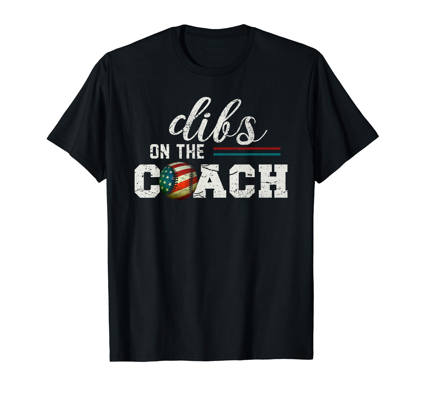Baseball Coachs Wife Dibs Coach T-Shirt - Fun Novelty Design for Adults - T-Shirt, Sweatshirt, Hoodie