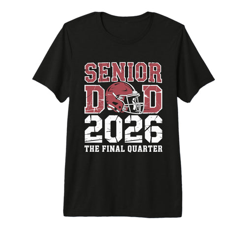 Mens Senior Football Dad Father Final T-Shirt - Aesthetic Graphic Unisex - T-Shirt, Sweatshirt, Hoodie