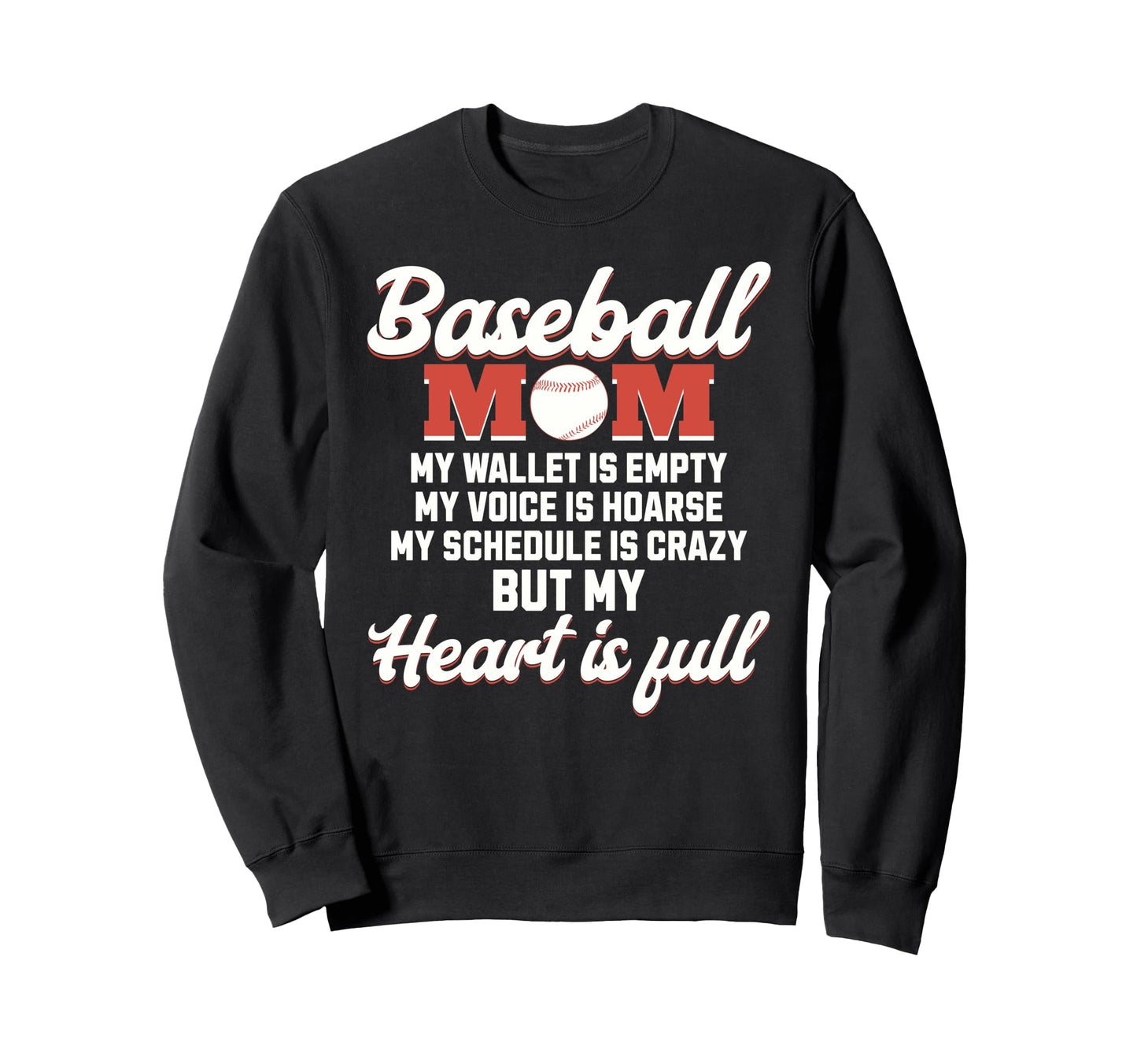 Funny Baseball Mom My Wallet Is Empty Sweatshirt - Streetwear Style Unisex - T-Shirt, Sweatshirt, Hoodie