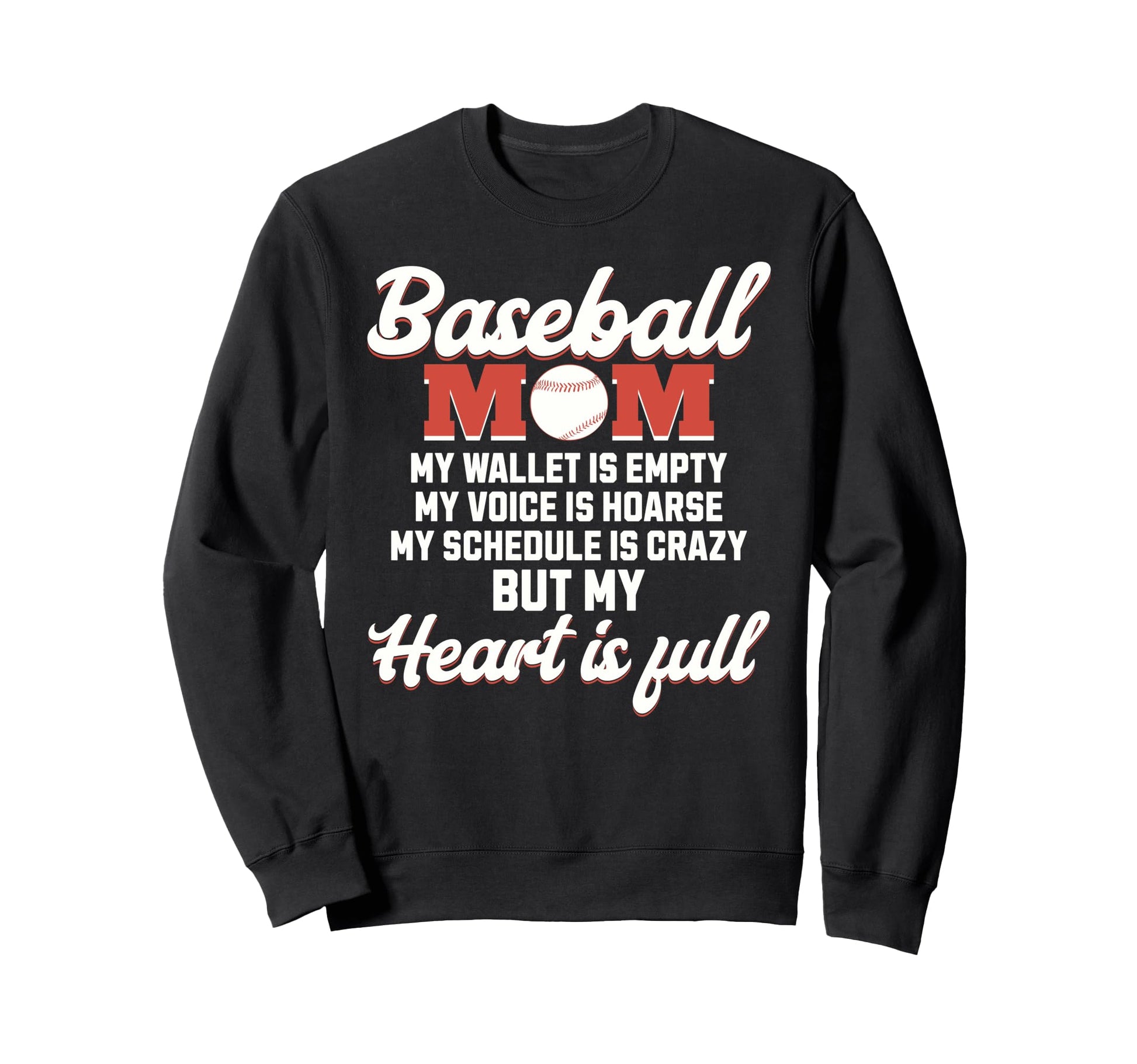 Funny Baseball Mom My Wallet Is Empty Sweatshirt - Streetwear Style Unisex - T-Shirt, Sweatshirt, Hoodie